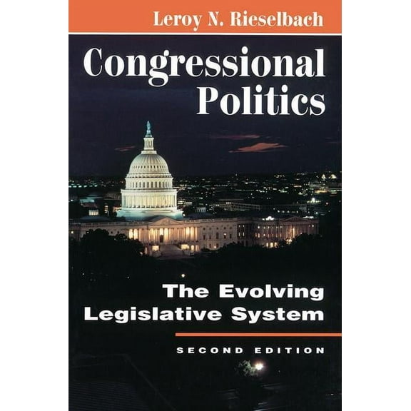 Transforming American Politics Congressional Politics: The Evolving Legislative System, (Paperback)