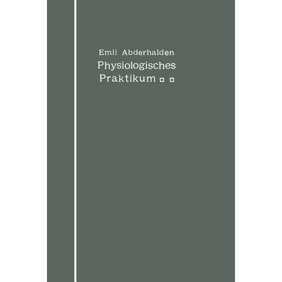Physiologisches Praktikum: Chemische Und Physikalische Methoden, (Paperback)