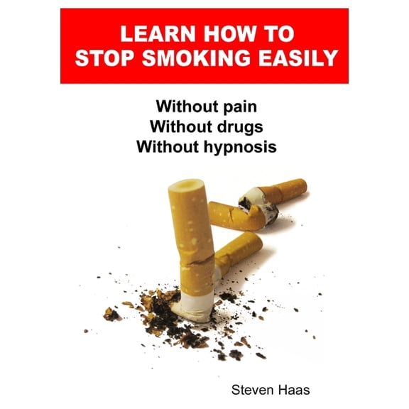 Learn How To Stop Smoking Easily, (Paperback)