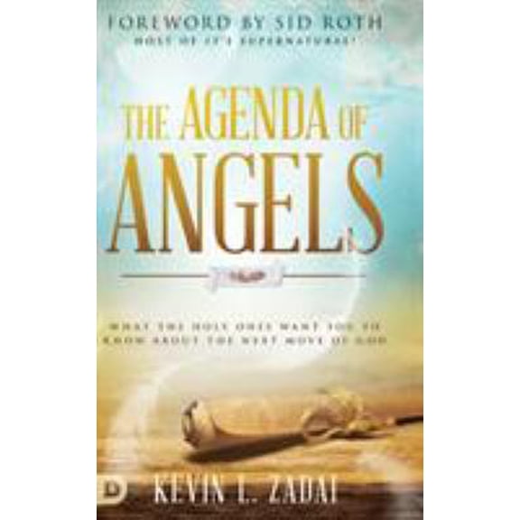 Pre-Owned The Agenda of Angels: What the Holy Ones Want You to Know About the Next Move of God (Hardcover) 0768449855 9780768449853
