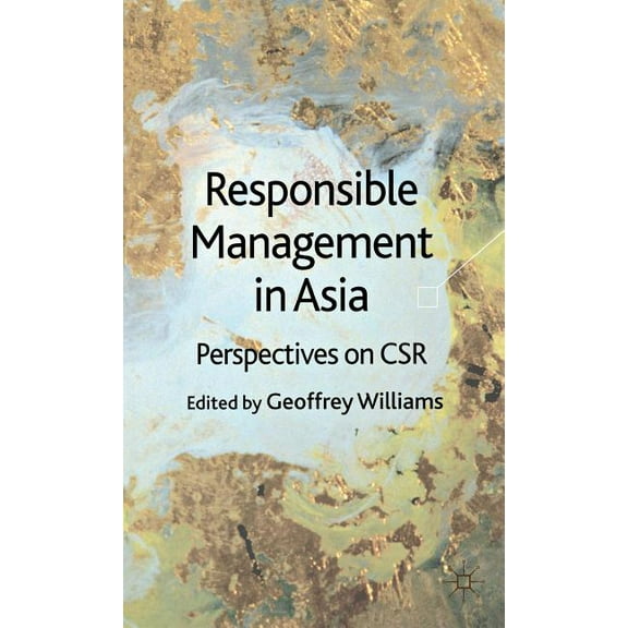Responsible Management in Asia: Perspectives on Csr, (Hardcover)
