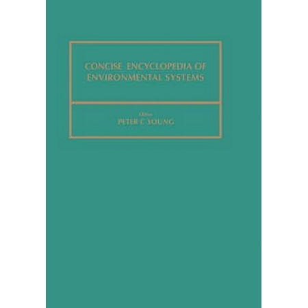 Advances in Systems Control and Informat Concise Encyclopedia of Environmental Systems: Volume 4 Book 4 (Hardcover)