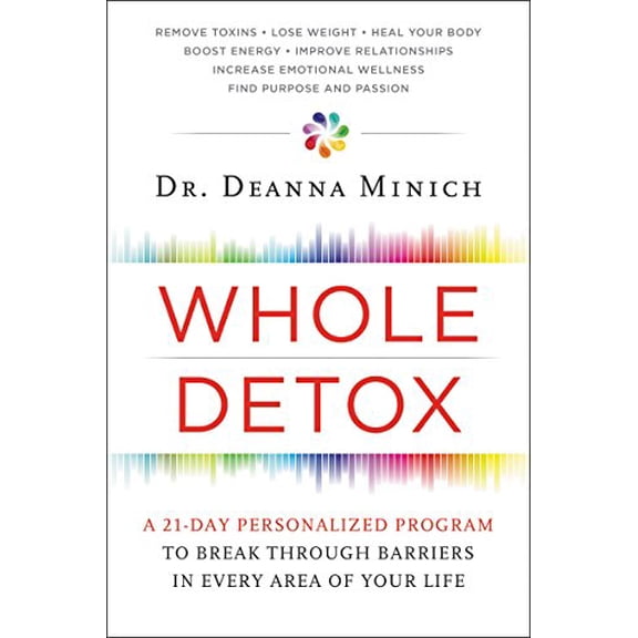 Pre-Owned Whole Detox: A 21-Day Personalized Program to Break Through Barriers in Every Area of Your Life (Hardcover) 0062426796 9780062426796