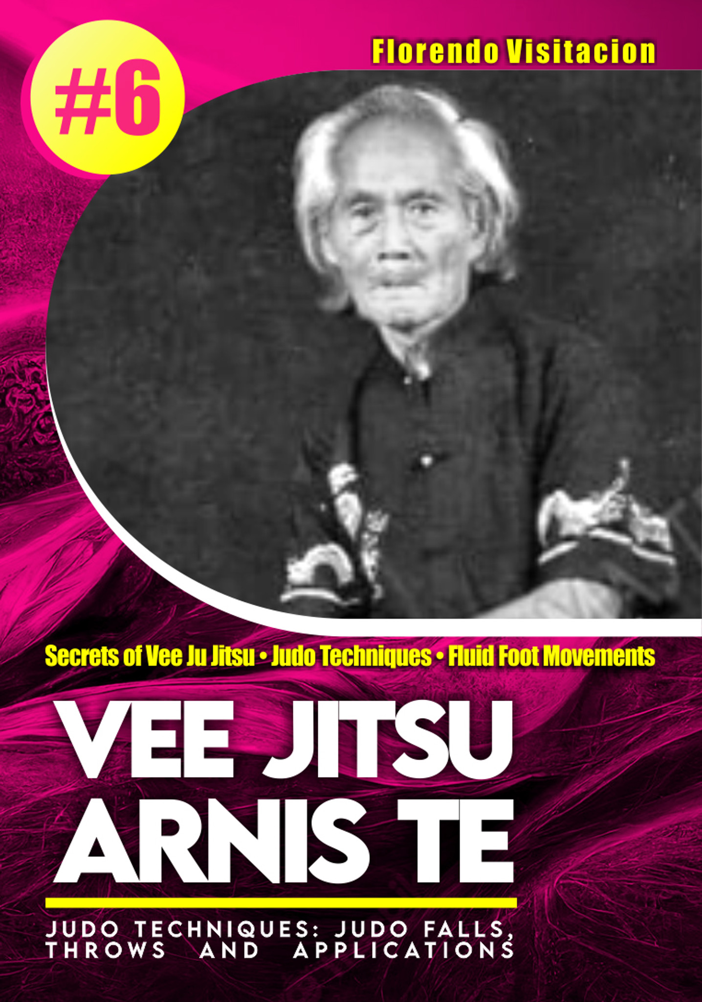 Vee Jitsu Arnis Te 6 Judo Falls, Throws & Applications DVD Florendo