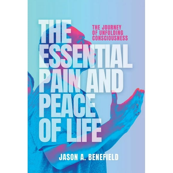 The Essential Pain and Peace of Life (Hardcover)