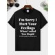 thumbnail image 2 of I Am Sorry I Hurt Your Feeling When I Called You Stupid Print Men's Round Neck Short Sleeve Tee Fashion Regular Fit T-Shirt Top For Spring Summer Holiday Tee For Adult, Men, Women, Teen, Teenager, Ad, 2 of 7