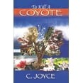 thumbnail image 1 of Pre-Owned To Kill A Coyote, (Paperback), 1 of 2