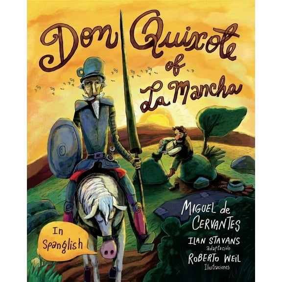 Don Quixote of La Mancha: (In Spanglish), (Paperback)