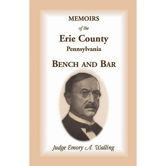 Memoirs of the Erie County, Pennsylvania, Bench and Bar