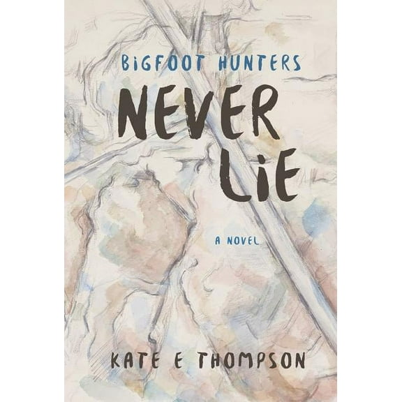 Bigfoot Hunters Never Lie, (Hardcover)