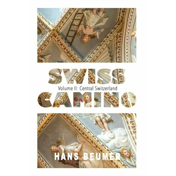 SWISS CAMINO - Volume II: Central Switzerland (Hiking edition), (Paperback)