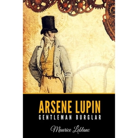 Pre-Owned Arsene Lupin, Gentleman Burglar (Paperback) by George Morehead, Maurice LeBlanc
