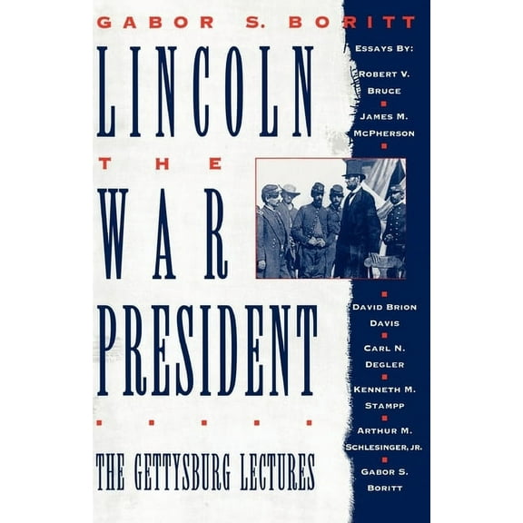 Gettysburg Civil War Institute Books Lincoln, the War President: The Gettysburg Lectures, (Paperback)