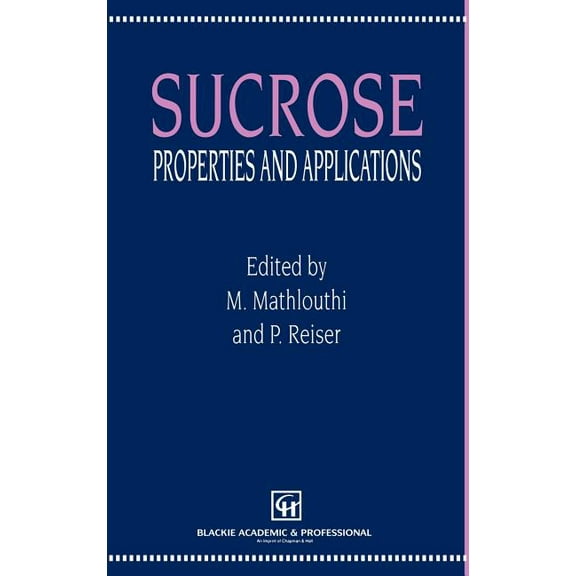 Sucrose: Properties and Applications, (Hardcover)