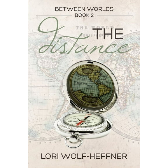 Between Worlds Between Worlds 2: The Distance, Book 2, (Paperback)