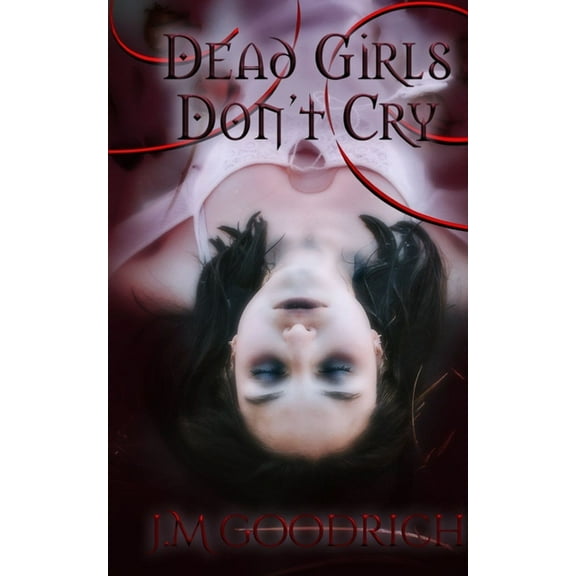 Dead Girls Don't Cry, (Paperback)