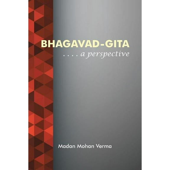 Bhagavad-gita : A Perspective
