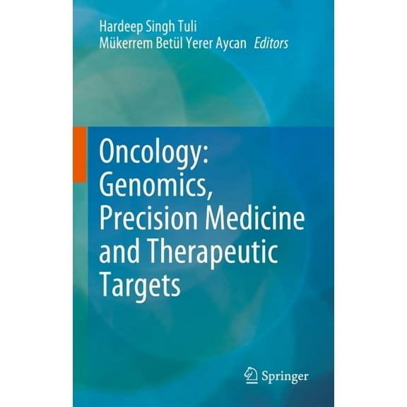 Oncology: Genomics, Precision Medicine and Therapeutic Targets, (Hardcover)