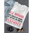 thumbnail image 3 of All Woman Are Created Equal 
But The Best Are Born In December Women White T-Shirt, Female Small, 3 of 4