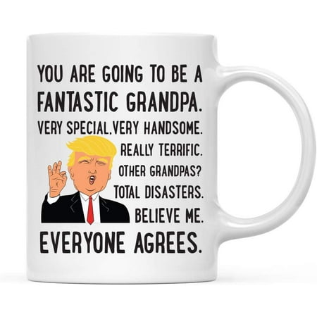 

CTDream Baby Birth Announcement Trump 11oz. Coffee Mug Gift You re Going to Be a Fantastic Grandpa 1-Pack Funny President Trump Novelty Baby Pregnancy Reveal Cup Gifts Ideas