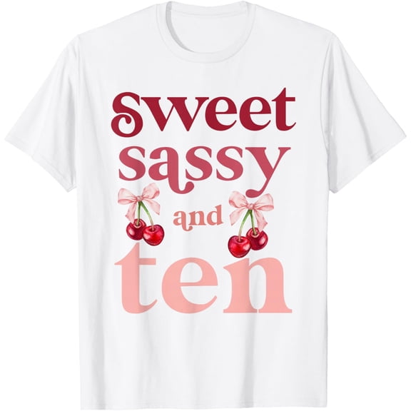 10th Birthday Sweet Sassy and Ten 10 Years Old Cherry T-Shirt