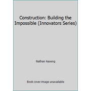 Construction: Building the Impossible (Innovators Series), Used [Hardcover]