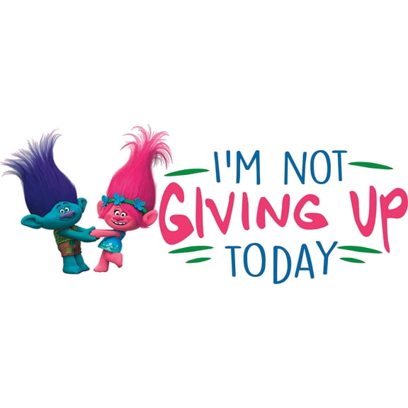 I'm Not Giving Up Today - Removable Trolls World Tour Movie Quotes Wall Decal | 16" x 40" Vinyl Home Poppy And Branch Holding Hands Decor Design Kids Bedroom Living Room Dolls Decoration Sticker
