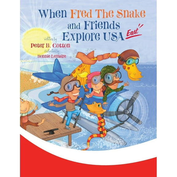 Fred the Snake When Fred the Snake and Friends Explore USA East, Book 7, (Paperback)