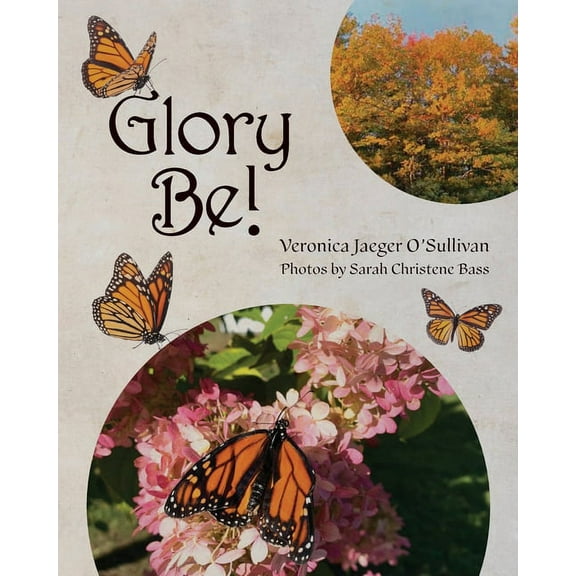 Glory Be!, (Paperback)