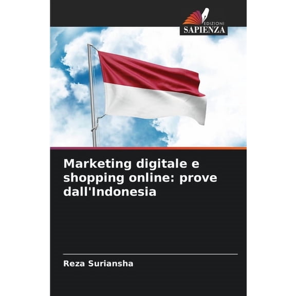 Marketing digitale e shopping online: prove dall'Indonesia, (Paperback)