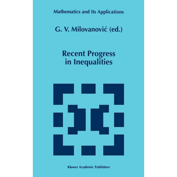Mathematics and Its Applications Recent Progress in Inequalities, Book 430, (Hardcover)