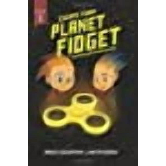 Escape From Planet Fidget: One Spin and You May Never Return.