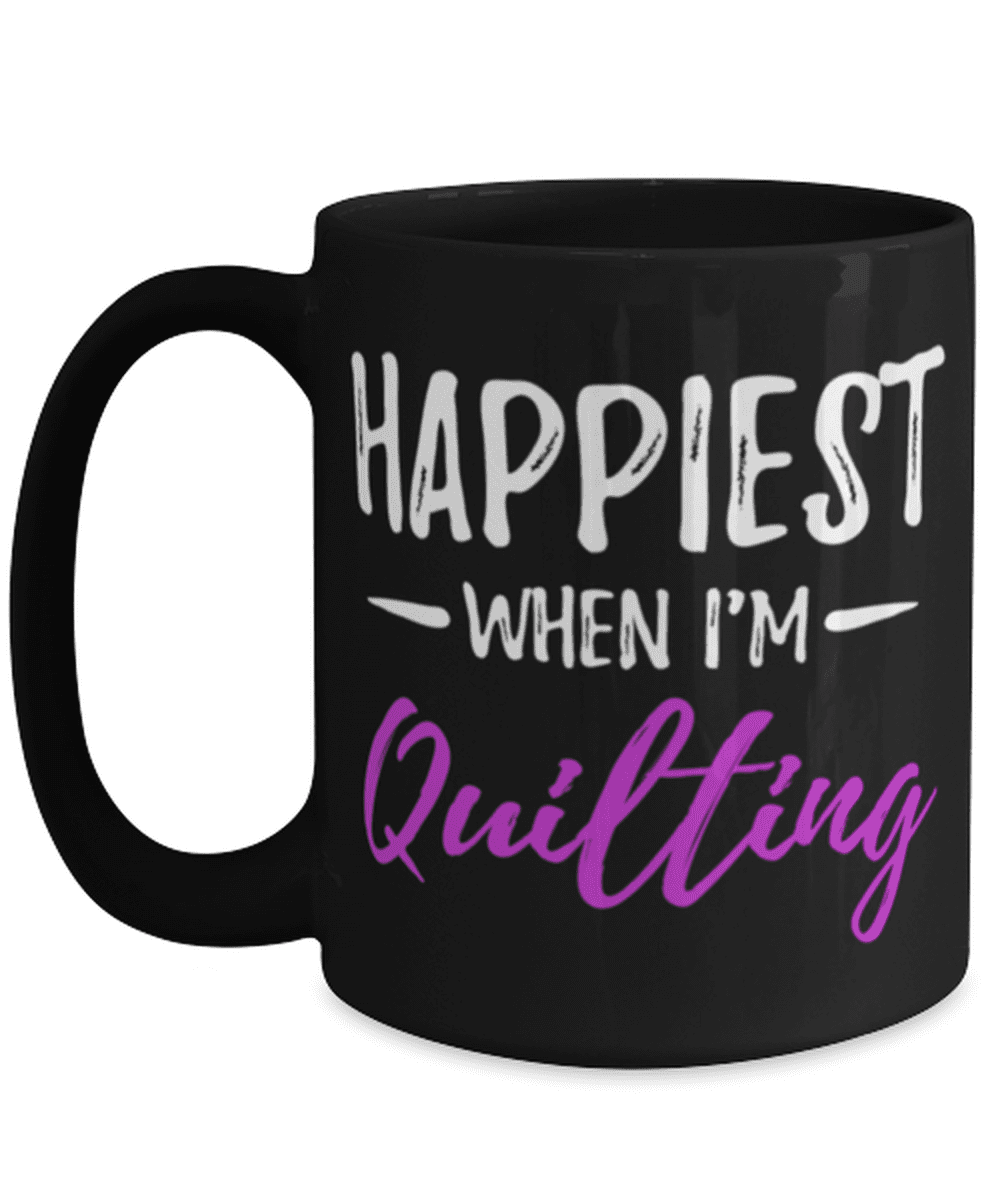 Funny Coffee Mug Christmas Birthday Gift Im Not Addicted To Quilting 