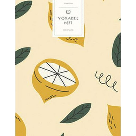 Vokabelheft: Gemalte Zitronen Blätter. 3 Spalten für Vokabeln. 120 Seiten mit schönem Design. Dreispaltiges Buch mit Soft Cover 8.5x11 Zoll, ca. DIN A4 21.6x27.9cm. (Paperback)