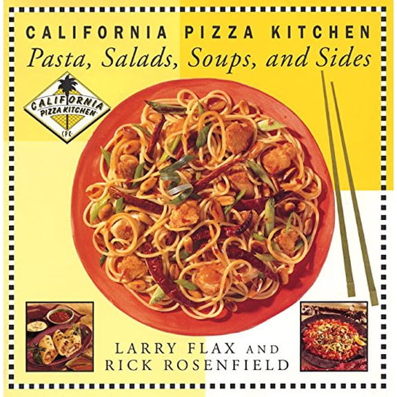 Pre-Owned California Pizza Kitchen Pasta, Salads, Soups, and Sides (Hardcover) 0688164668 9780688164669