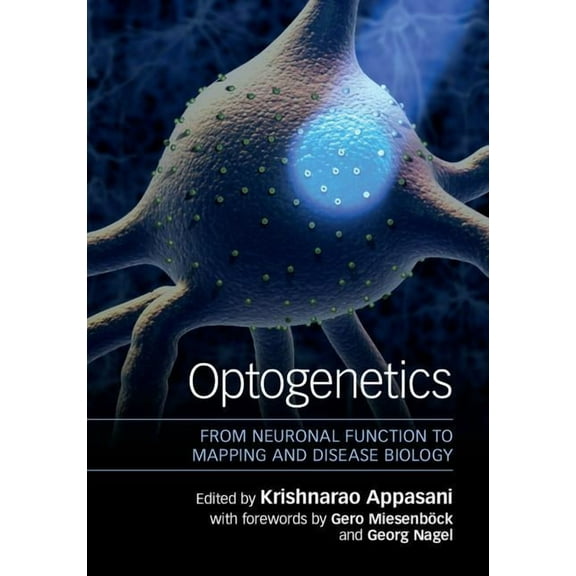 Optogenetics: From Neuronal Function to Mapping and Disease Biology, (Hardcover)
