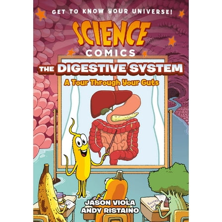 Science Comics: Science Comics: The Digestive System : A Tour Through Your Guts (Paperback)