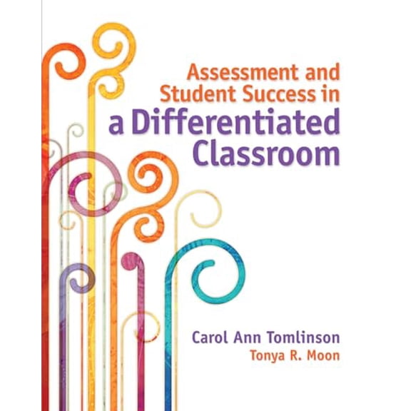 Pre-Owned Assessment and Student Success in a Differentiated Classroom (Paperback) 1416616179 9781416616177