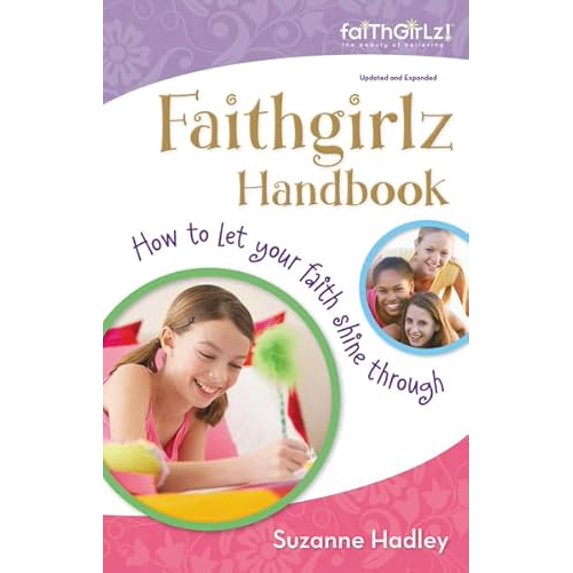 Pre-Owned Faithgirlz Handbook, Updated and Expanded: How to Let Your Faith Shine Through (Paperback) 0310726972 9780310726975