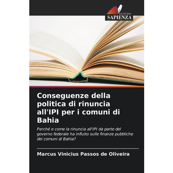Conseguenze della politica di rinuncia all'IPI per i comuni di Bahia, (Paperback)