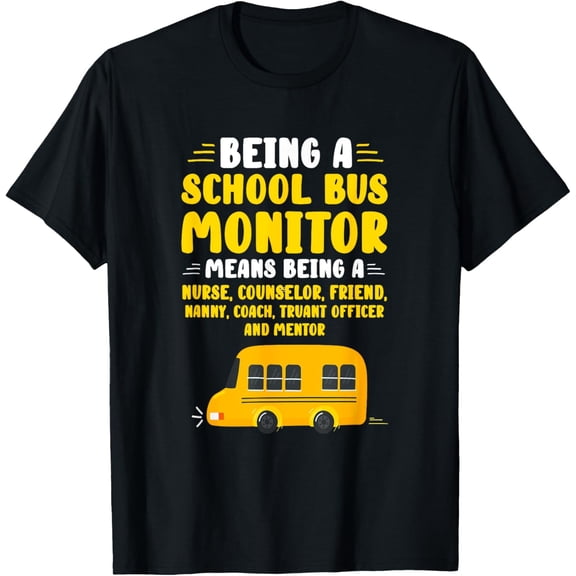 Exquisite and comfortable-Being A School Bus Monitor T-Shirt