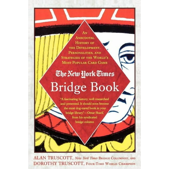 The New York Times Bridge Book: An Anecdotal History of the Development, Personalities and Strategies of the World's Mos, (Paperback)