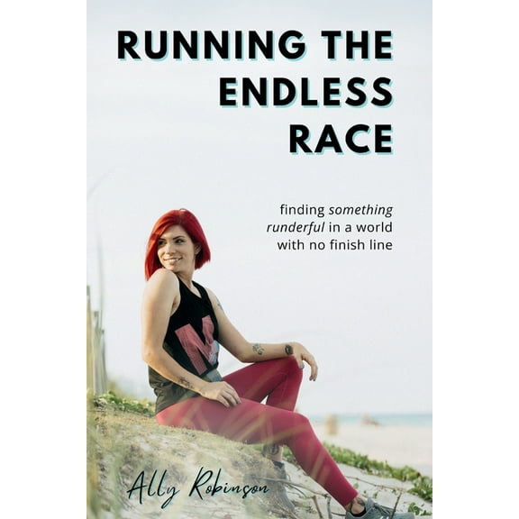 Running The Endless Race, (Paperback)