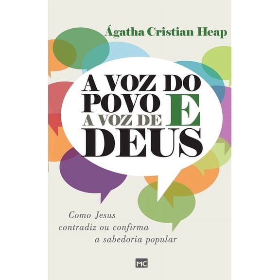 A voz do povo e a voz de Deus: Como Jesus contradiz ou confirma a sabedoria popular (Paperback)