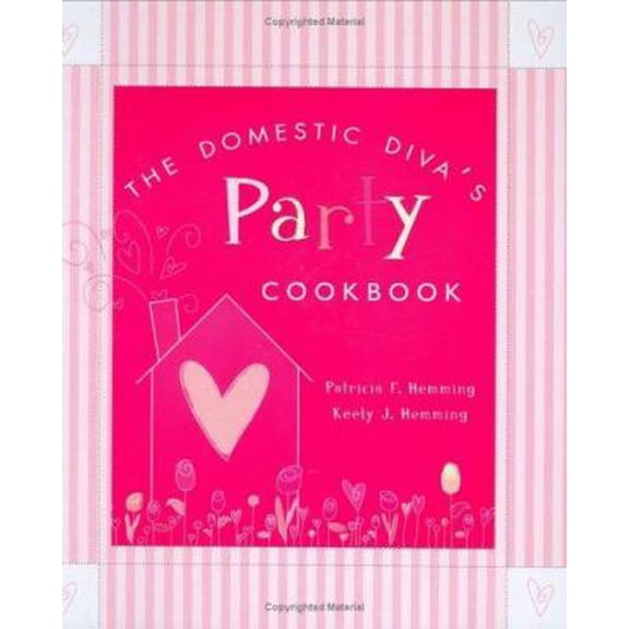 Pre-Owned The Domestic Diva's Party Cookbook (Unknown) 1555178871 9781555178871