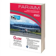 Gleim FAR AIM 2023 Federal Aviation Regulations Aeronautical Information Manual