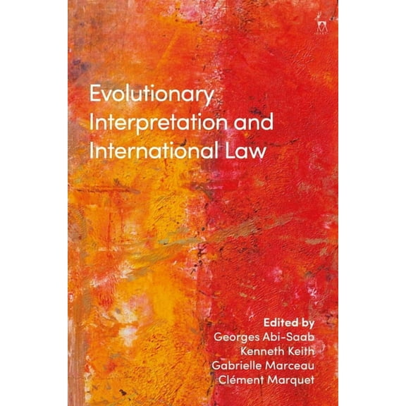 Evolutionary Interpretation and International Law, (Paperback)