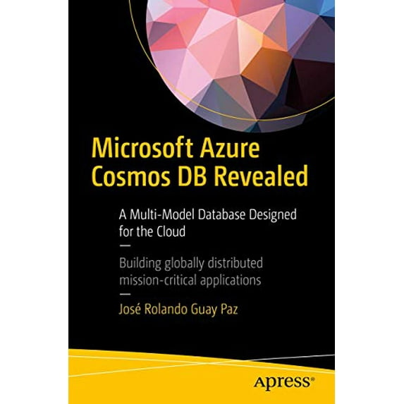 Pre-Owned Microsoft Azure Cosmos DB Revealed: A Multi-Model Database Designed for the Cloud (Paperback) 1484233506 9781484233504