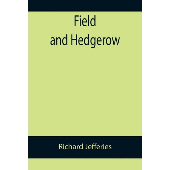 Field and Hedgerow, (Paperback)