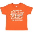 thumbnail image 3 of Inktastic Inspirational Quote In a World You Can be Anything be Kind Boys or Girls Toddler T-Shirt, 3 of 5